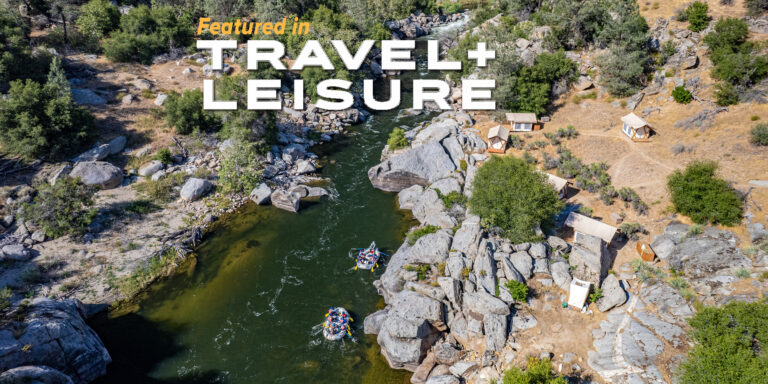 Our Kern River Rafting Safari Featured in Travel + Leisure